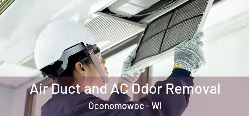  Air Duct and AC Odor Removal Oconomowoc - WI