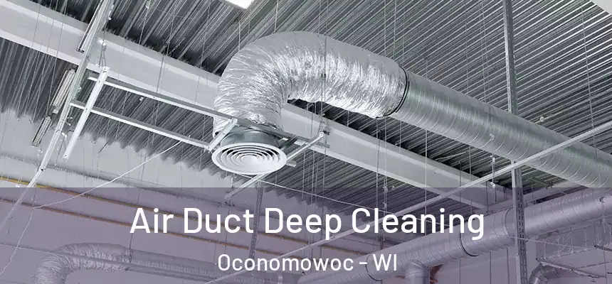  Air Duct Deep Cleaning Oconomowoc - WI