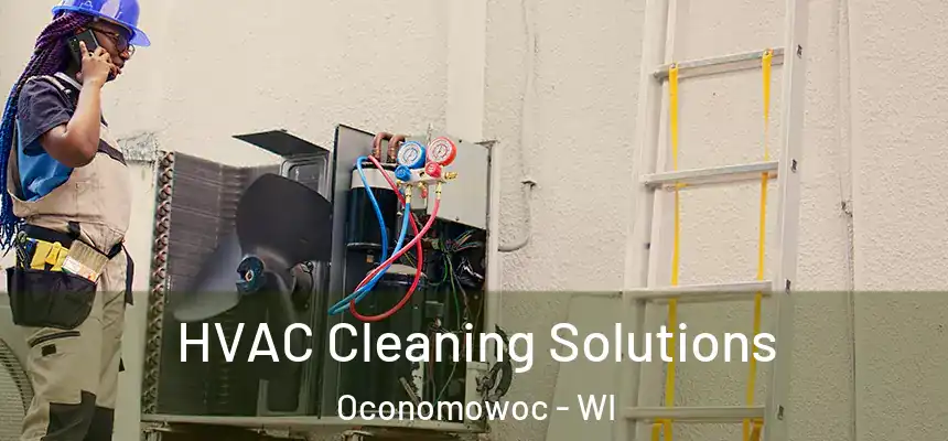  HVAC Cleaning Solutions Oconomowoc - WI