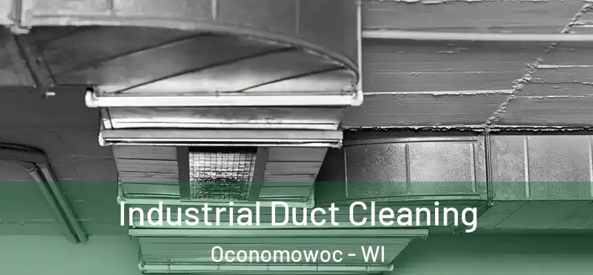 Industrial Duct Cleaning Oconomowoc - WI