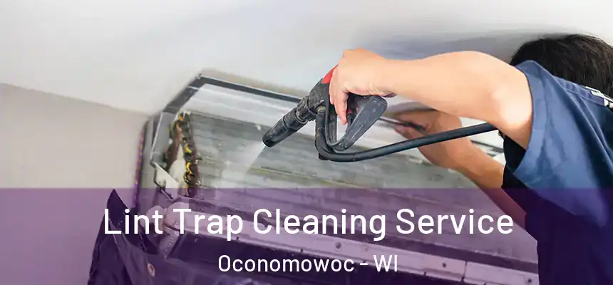  Lint Trap Cleaning Service Oconomowoc - WI