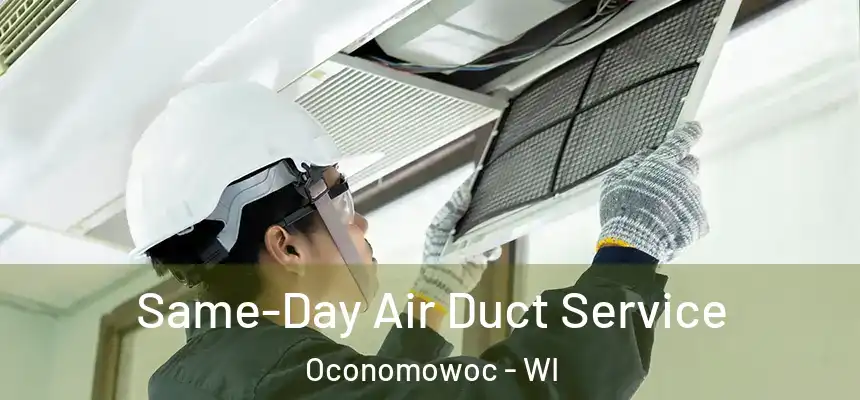  Same-Day Air Duct Service Oconomowoc - WI